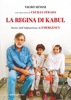 Regina di kabul storie dall\'afghanistan di emergency