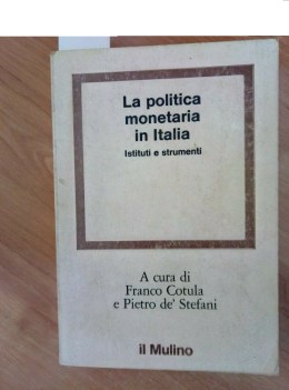 politica monetaria in italia istituti e strumenti