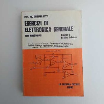 Esercizi di elettronica generale volume 2 7ed. 1988