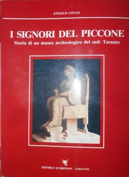 signori del piccone storia di un museo archeologico del sud taranto