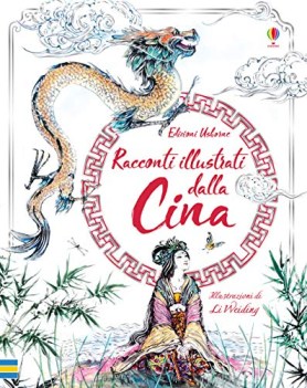 racconti illustrati dalla cina ediz a colori