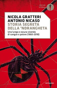 storia segreta della ndrangheta una lunga e oscura vicenda di sangue e potere