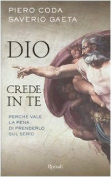 dio crede in te perch vale la pena di prenderlo sul serio