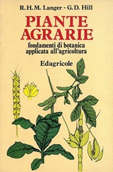 piante agrarie fondamenti di botanica applicata all\'agricoltura