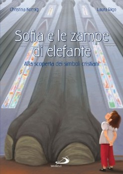 sofia e le zampe di elefante alla scoperta dei simboli cristiani