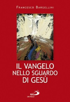 vangelo nello sguardo di gesu\'