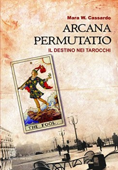 arcana permutatio il destino nei tarocchi