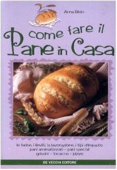 Come fare il pane in casa. 1999