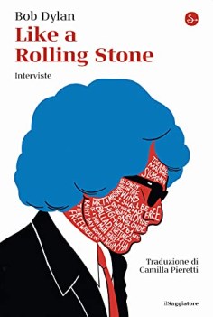 like a rolling stone interviste