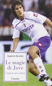 magie di jove o l\'elegante calcio di stevan