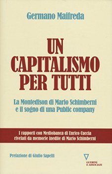 capitalismo per tutti la montedison di mario schimberni e il sogno