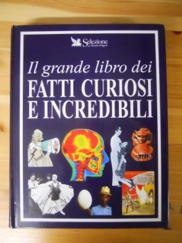 grande libro dei fatti curiosi ed incredibili