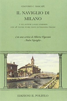 naviglio di milano e gli antichi canali lombardi