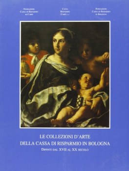 collezioni d\'arte della cassa di risparmio in bologna