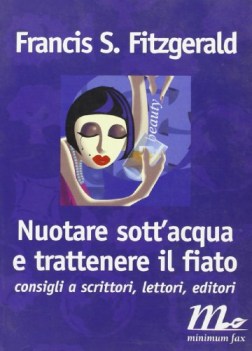 nuotare sott\'acqua e trattenere il fiato consigli a scrittori lettori editori