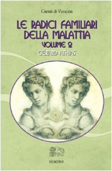 radici familiari della malattia vol 2