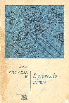 Che cosa  l\'espressionismo