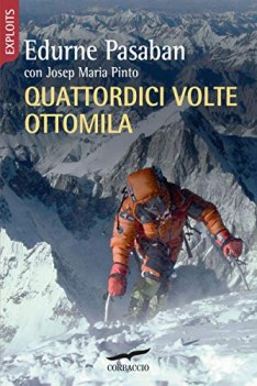 quattordici volte ottomila ED. CORRIERE TCI