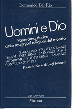 uomini e dio. panorama storico delle maggiori religioni del mondo