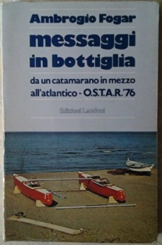 messaggi in bottiglia da un catamarano in mezzo all\'atlantico  ostar 76