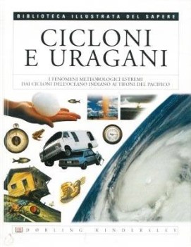 cicloni e uragani biblioteca illustrata del sapere