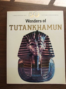 50 wonders of tutankhamun + large poster size suitable for framing