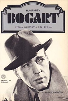 humphrey bogart storia illustrata del cinema