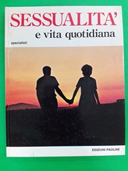 sessualita e vita quotidiana. uomo e donna iddio li creo