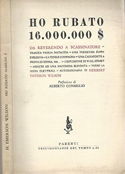 ho rubato 16000000 dollari. da reverendo a scassinatore