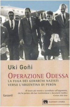 operazione odessa la fuga dei gerarchi nazisti verso l\'argentina di peron