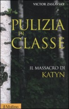 pulizia di classe il massacro di katyn