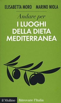 andare per i luoghi della dieta mediterranea