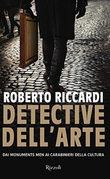 detective dell\'arte dai monuments men ai carabinieri della cultura