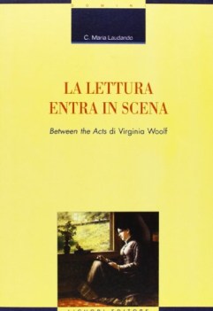 lettura entra in scena between the acts di virginia woolf