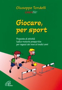 giocare per sport proposte di attivita ludico motorie presportive