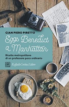 eggs benedict a manhattan ricette metropolitane di un professore poco