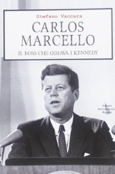 carlos marcello il boss che odiava i kennedy