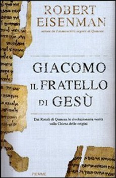 giacomo il fratello di ges dai rotoli di qumran le rivoluzionarie