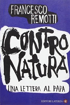 contro natura una lettera al papa