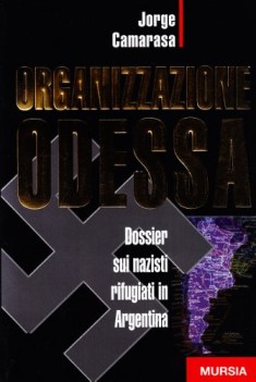 organizzazione odessa dossier sui nazisti rifugiati in argentina