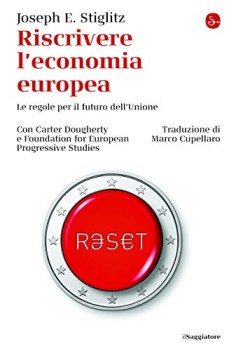 riscrivere l\'economia europea le regole per il futuro dellunione