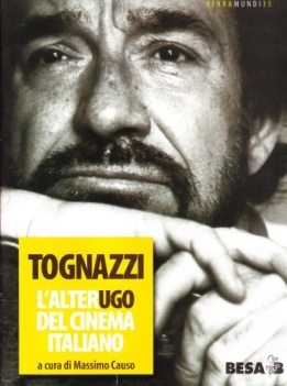 tognazzi l\'alter ugo del cinema italiano