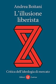 illusione liberista critica dellideologia di mercato