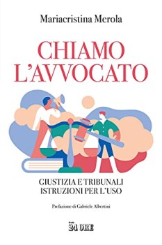 chiamo l\'avvocato giustizia e tribunali istruzioni per l\'uso