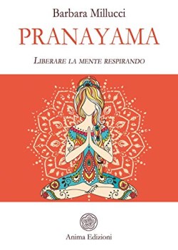 pranayama liberare la mente respirando