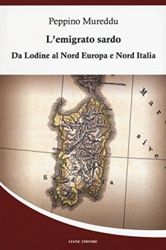 emigrato sardo da lodine al nord europa e nord italia