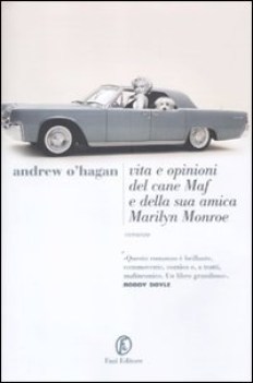 vita e opinioni del cane maf e della sua amica marilyn monroe