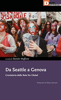 da seattle a genova cronistoria della rete no global