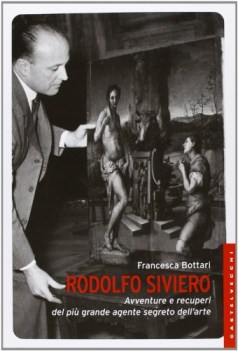 rodolfo siviero avventure e recuperi del pi grande agente segreto d