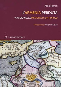 armenia perduta viaggio nella memoria di un popolo